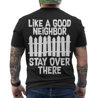 Like A Good Neighbor Stay Over There Tshirt Men's Crewneck Short Sleeve Back Print T-shirt - Monsterry