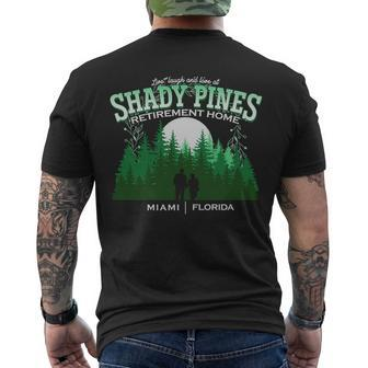 Live Laugh And Love At Shady Pines Retirement Home Miami Florida Men's Crewneck Short Sleeve Back Print T-shirt - Monsterry