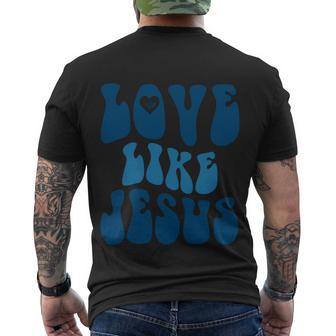 Love Like Jesus Religious God Christian Words Cute Gift Men's Crewneck Short Sleeve Back Print T-shirt - Monsterry AU