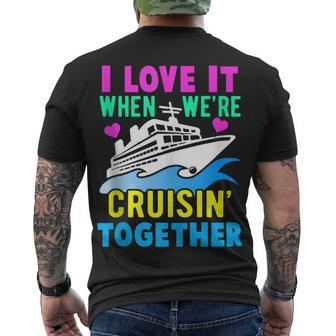 I Love It When We Are Cruising Together And Cruise V5 Men's T-shirt Back Print - Thegiftio UK