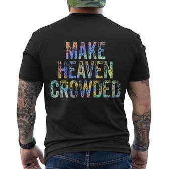 Make Heaven Crowded Faith Spiritual Cute Christian Tiegiftdye Meaningful Gift Men's Crewneck Short Sleeve Back Print T-shirt - Monsterry DE