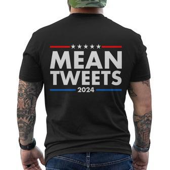 Mean Tweets Trump Election 2024 Tshirt Men's Crewneck Short Sleeve Back Print T-shirt - Monsterry DE