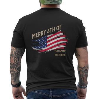 Merry 4Th Of You Know The Thing Men's Crewneck Short Sleeve Back Print T-shirt - Monsterry DE