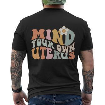 Mind Your Own Uterus Gift Pro Choice Feminist Womens Rights Gift Men's Crewneck Short Sleeve Back Print T-shirt - Monsterry AU