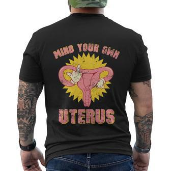 Mind Your Own Uterus Pro Choice Feminist Womens Rights Tee Men's Crewneck Short Sleeve Back Print T-shirt - Monsterry