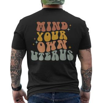 Mind Your Own Uterus Vintage Pro Roe Pro Choice Men's Crewneck Short Sleeve Back Print T-shirt - Monsterry AU