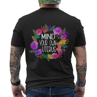 Mind Your Own Uterus Womens Pro Choice Feminism Funny Gift Men's Crewneck Short Sleeve Back Print T-shirt - Monsterry CA