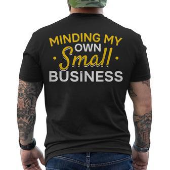 Minding My Own Small Business New Small Business Owners Men's T-shirt Back Print - Thegiftio UK