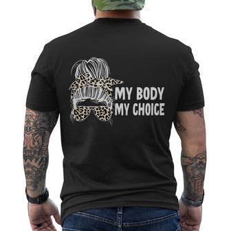 My Body My Choice Messy Bun Cool Gift Men's Crewneck Short Sleeve Back Print T-shirt - Monsterry
