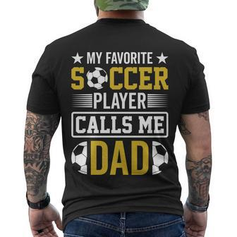 My Favorite Soccer Player Calls Me Dad Men's Crewneck Short Sleeve Back Print T-shirt - Monsterry UK
