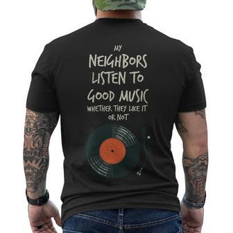 My Neighbors Listen To Good Music Men's Crewneck Short Sleeve Back Print T-shirt - Monsterry AU