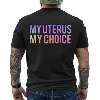 My Uterus My Choice Mind Your Own Uterus Feminist Pro Choice Gift V2 Men's Crewneck Short Sleeve Back Print T-shirt - Monsterry UK