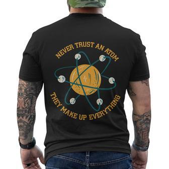 Never Trust An Atom Science Gift Men's Crewneck Short Sleeve Back Print T-shirt - Monsterry