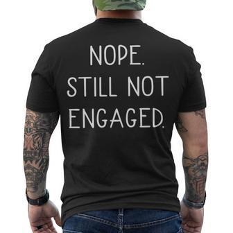 Nope Still Not Engaged Men's Crewneck Short Sleeve Back Print T-shirt - Seseable