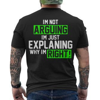 Not Arguing Explaining Why Im Right Funny Meme Men's Crewneck Short Sleeve Back Print T-shirt - Monsterry AU
