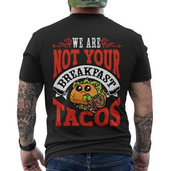 We Are Not Your Breakfast Tacos Jill Biden Joe Biden Quote Men's T-shirt Back Print - Thegiftio UK
