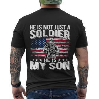 He Is Not Just A Soldier He Is My Son Proud Military Mom Dad Men's T-shirt Back Print - Thegiftio UK