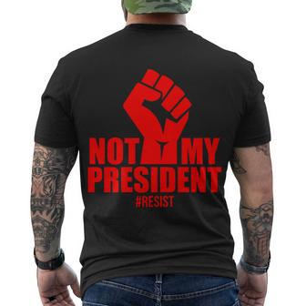 Not My President Resist Anti Trump Fist Men's Crewneck Short Sleeve Back Print T-shirt - Monsterry DE