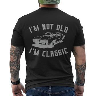 Im Not Old Im Classic Car Quote Retro Vintage Car Men's T-shirt Back Print - Thegiftio UK