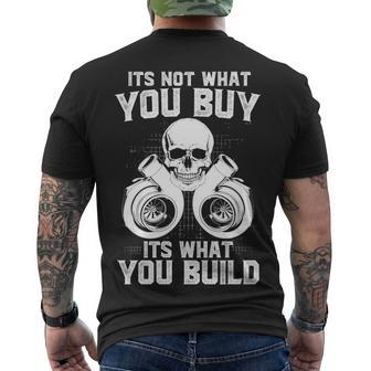 Not What You Buy - What You Build Men's Crewneck Short Sleeve Back Print T-shirt - Seseable