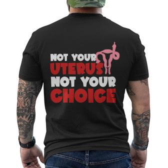 Not Your Uterus Not Your Choice Feminist My Uterus My Choice Womens Rights Pro Men's Crewneck Short Sleeve Back Print T-shirt - Monsterry DE