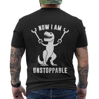 Now I Am Unstoppable Funny T Rex Men's Crewneck Short Sleeve Back Print T-shirt - Monsterry