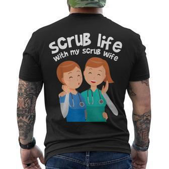 Nurse Medical Assistant Scrub Life With My Scrub Wife V2 Men's T-shirt Back Print - Seseable