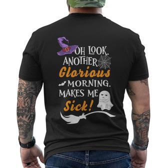 Oh Look Another Glorious Morning Makes Me Sick Halloween Quote Men's Crewneck Short Sleeve Back Print T-shirt - Monsterry UK