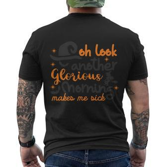 Oh Look Another Glorious Morning Makes Me Sick Halloween Quote V2 Men's Crewneck Short Sleeve Back Print T-shirt - Monsterry AU