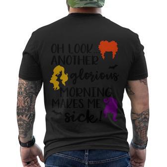 Oh Look Another Glorius Morning Makes Me Sick Halloween Quote Men's Crewneck Short Sleeve Back Print T-shirt - Monsterry