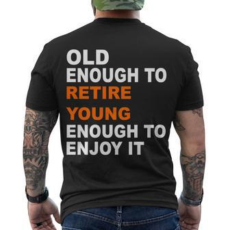 Old Enough To Retire Young Tshirt Men's Crewneck Short Sleeve Back Print T-shirt - Monsterry