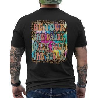 Be Your Own Daddy Make Your Own Sugar Leopard Skin & Tie Dye Men's T-shirt Back Print - Thegiftio UK