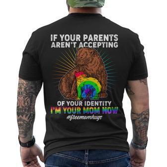 If Your Parents Arent Accepting Of Your Identity Im Your Mom Now Freemomhugs Men's T-shirt Back Print - Thegiftio UK