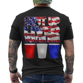 Patriotic Shut Up Liver Youre Fine Usa Men's Crewneck Short Sleeve Back Print T-shirt - Monsterry