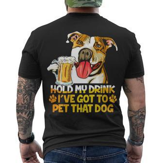 Pitbull Hold My Drink Ive Got To Pet That Dog Men's T-shirt Back Print - Thegiftio UK