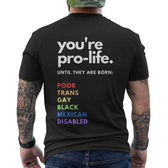 Pro Choice Youre Prolife Until They Are Born Men's Crewneck Short Sleeve Back Print T-shirt - Monsterry