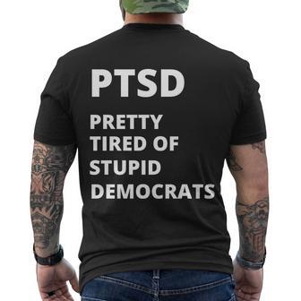 Ptsd Pretty Tired Of Stupid Democrats Funny Tshirt Men's Crewneck Short Sleeve Back Print T-shirt - Monsterry DE