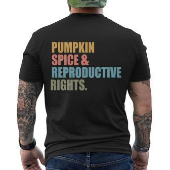 Pumpkin Spice And Reproductive Rights Gift Pro Choice Feminist Great Gift Men's Crewneck Short Sleeve Back Print T-shirt - Monsterry AU