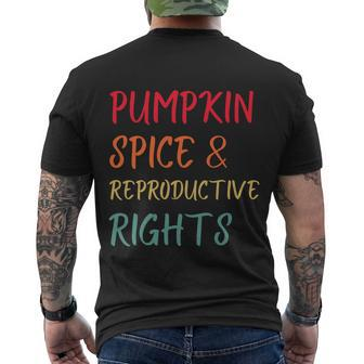 Pumpkin Spice And Reproductive Rights Pro Choice Feminist Funny Gift Men's Crewneck Short Sleeve Back Print T-shirt - Monsterry AU