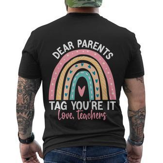 Rainbow Dear Parents Tag Youre It Last Day School Teacher Gift V2 Men's Crewneck Short Sleeve Back Print T-shirt - Monsterry