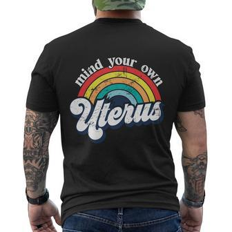 Rainbow Mind Your Own Uterus Pro Choice Feminist Funny Gift Women Meaningful Gif Men's Crewneck Short Sleeve Back Print T-shirt - Monsterry DE