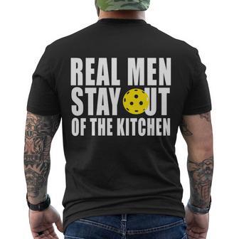 Real Men Stay Out Of The Kitchen Pickle Ball Tshirt Men's Crewneck Short Sleeve Back Print T-shirt - Monsterry