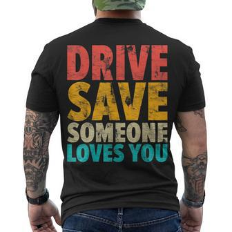 Retro Drive Safe Someone Loves You Positive Quote Vintage Men's T-shirt Back Print - Thegiftio UK