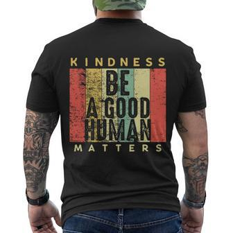 Retro Vintage Be A Good Human Kindness Matters Giftbe Kind Gift Cool Gift Men's Crewneck Short Sleeve Back Print T-shirt - Monsterry