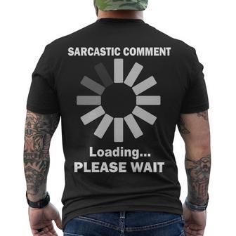 Sarcastic Comment Loading Please Wait V2 Men's Crewneck Short Sleeve Back Print T-shirt - Monsterry