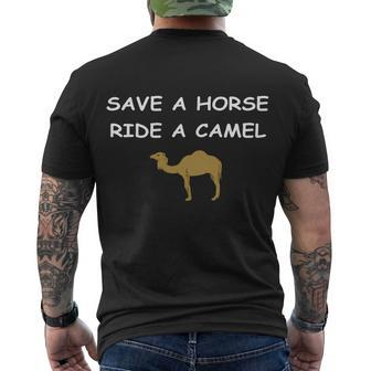 Save A Horse Ride A Camel Funny Men's Crewneck Short Sleeve Back Print T-shirt - Monsterry CA