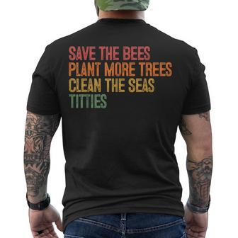 Save The Bees Plant More Trees Clean The Seas Titties Vintag Men's T-shirt Back Print - Thegiftio UK