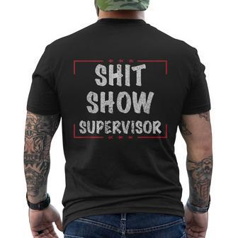 Shit Show Supervisor Funny Dad Mom Boss Teacher Present Tshirt Men's Crewneck Short Sleeve Back Print T-shirt - Monsterry