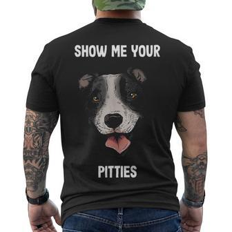 Show Me Your Pitties Pitbull Pun Breed Dog Lovers Men's T-shirt Back Print - Thegiftio UK
