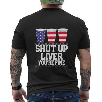 Shut Up Liver Youre Fine Beer Cups July Th Men's T-shirt Back Print - Thegiftio UK